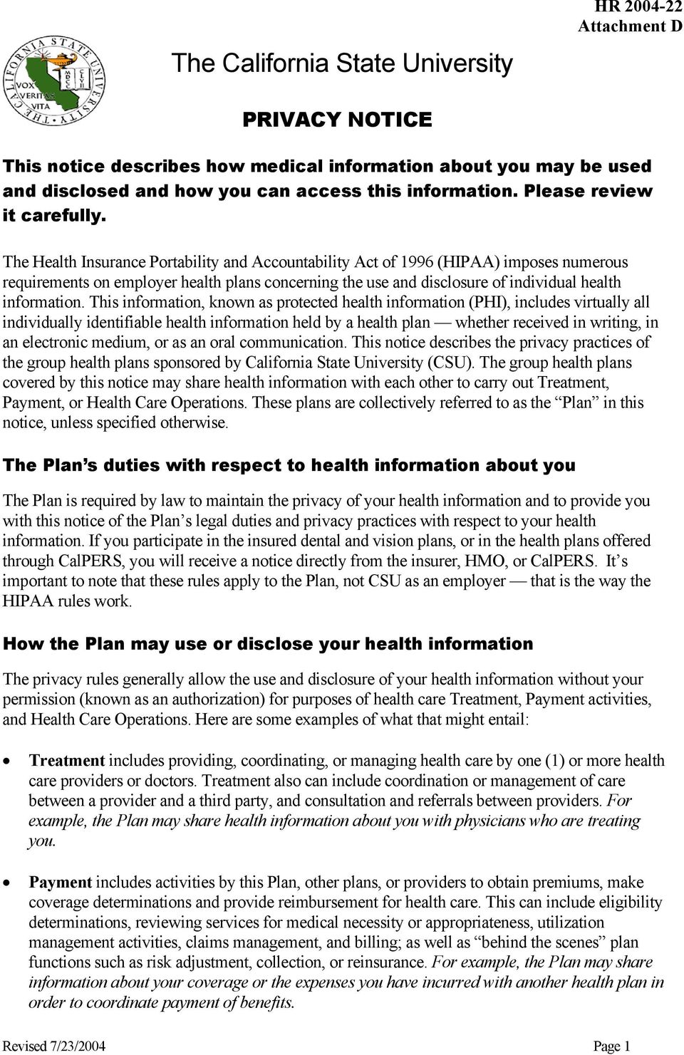 The Health Insurance Portability and Accountability Act of 1996 (HIPAA) imposes numerous requirements on employer health plans concerning the use and disclosure of individual health information.