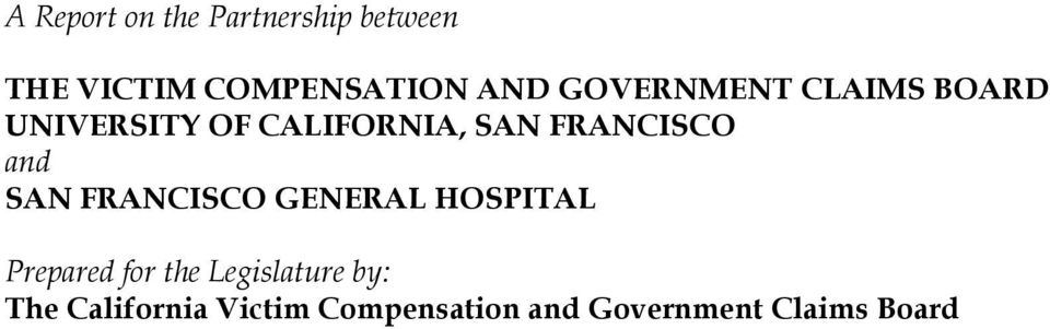 and SAN FRANCISCO GENERAL HOSPITAL Prepared for the Legislature