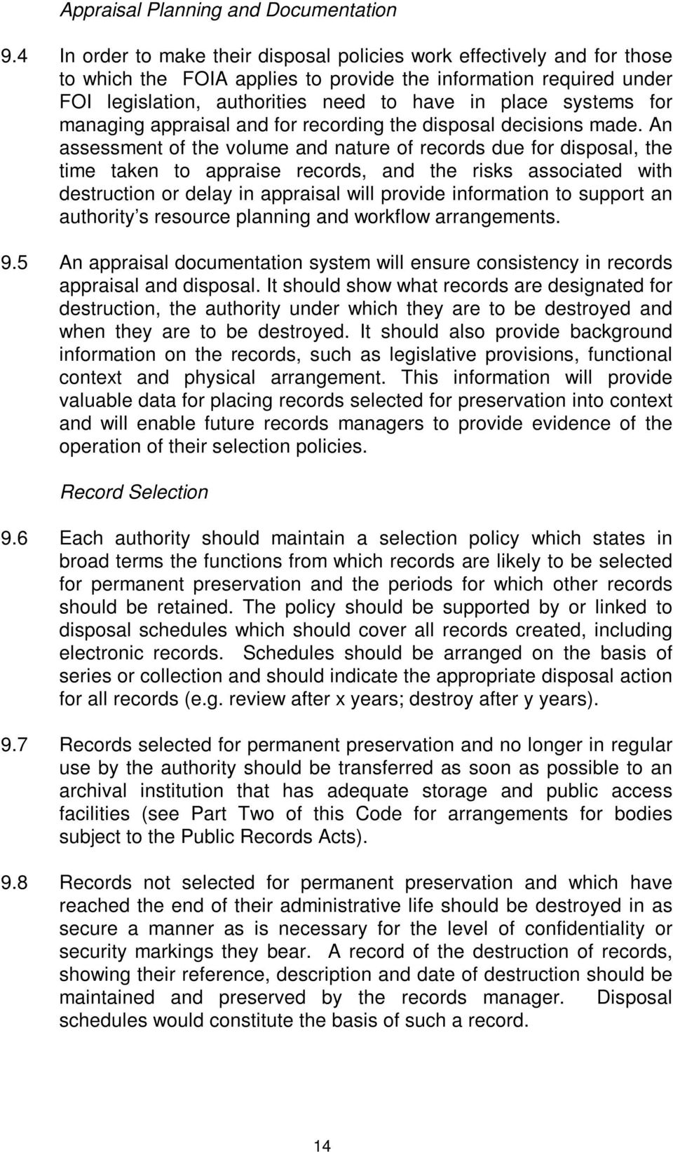 systems for managing appraisal and for recording the disposal decisions made.