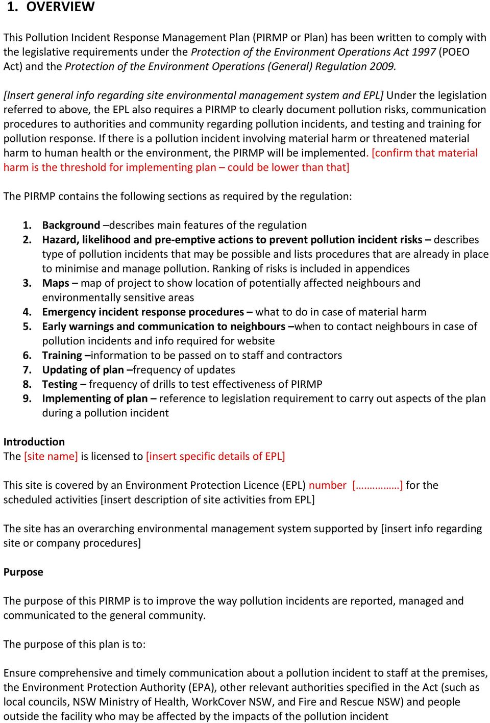 [Insert general info regarding site environmental management system and EPL] Under the legislation referred to above, the EPL also requires a PIRMP to clearly document pollution risks, communication
