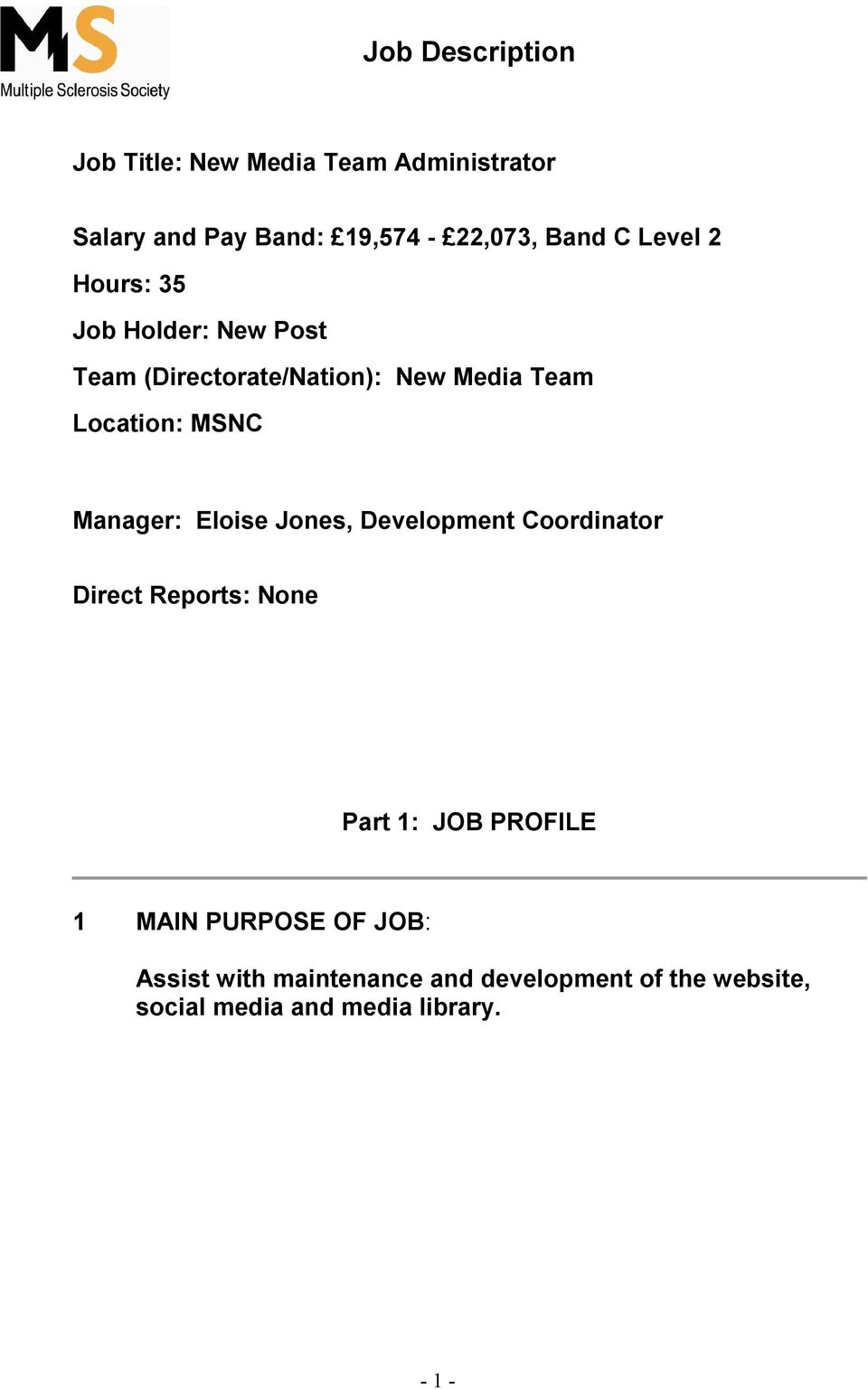 Manager: Eloise Jones, Development Coordinator Direct Reports: None Part 1: JOB PROFILE 1 MAIN
