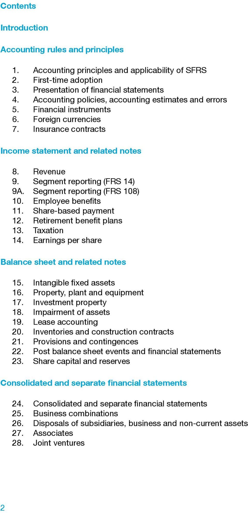 Insurance contracts Income statement and related notes 8. Revenue 9. Segment reporting (FRS 14) 9A. Segment reporting (FRS 108) 10. Employee benefits 11. Share-based payment 12.