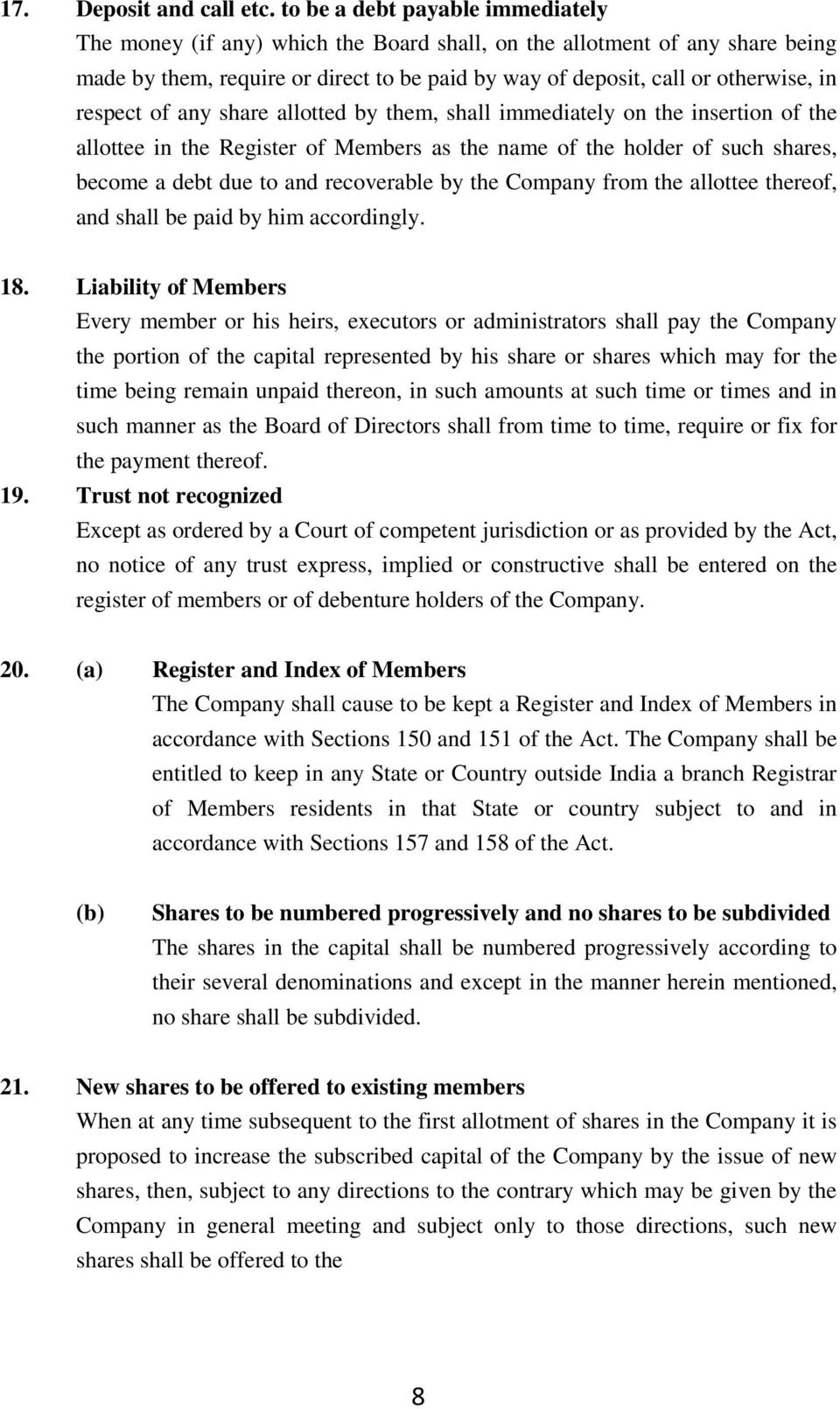 respect of any share allotted by them, shall immediately on the insertion of the allottee in the Register of Members as the name of the holder of such shares, become a debt due to and recoverable by
