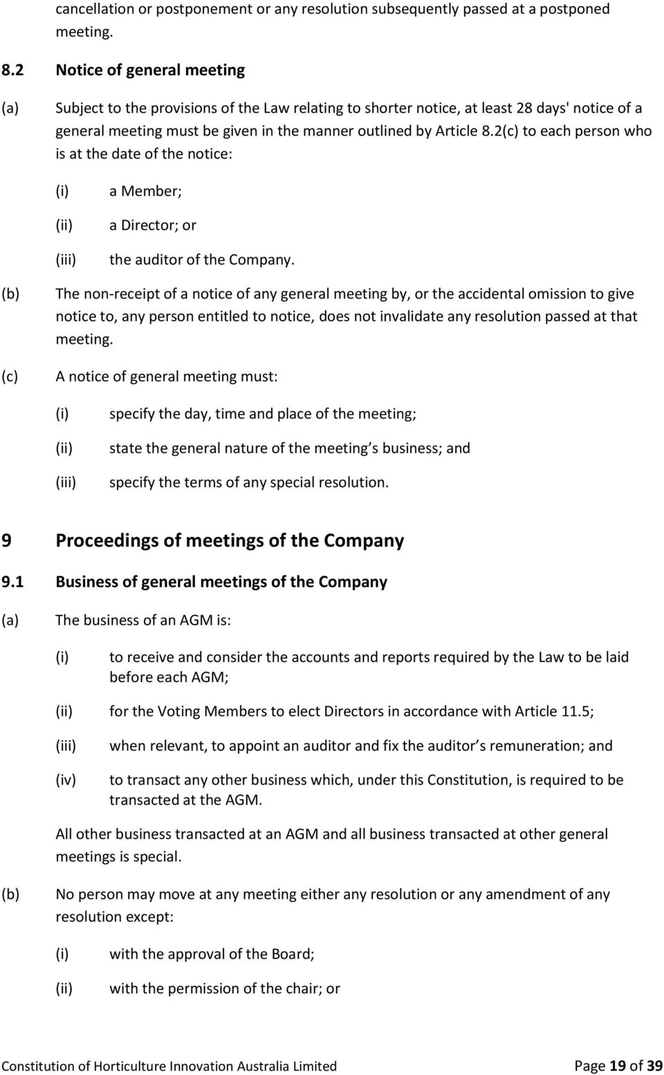 2 to each person who is at the date of the notice: a Member; a Director; or the auditor of the Company.