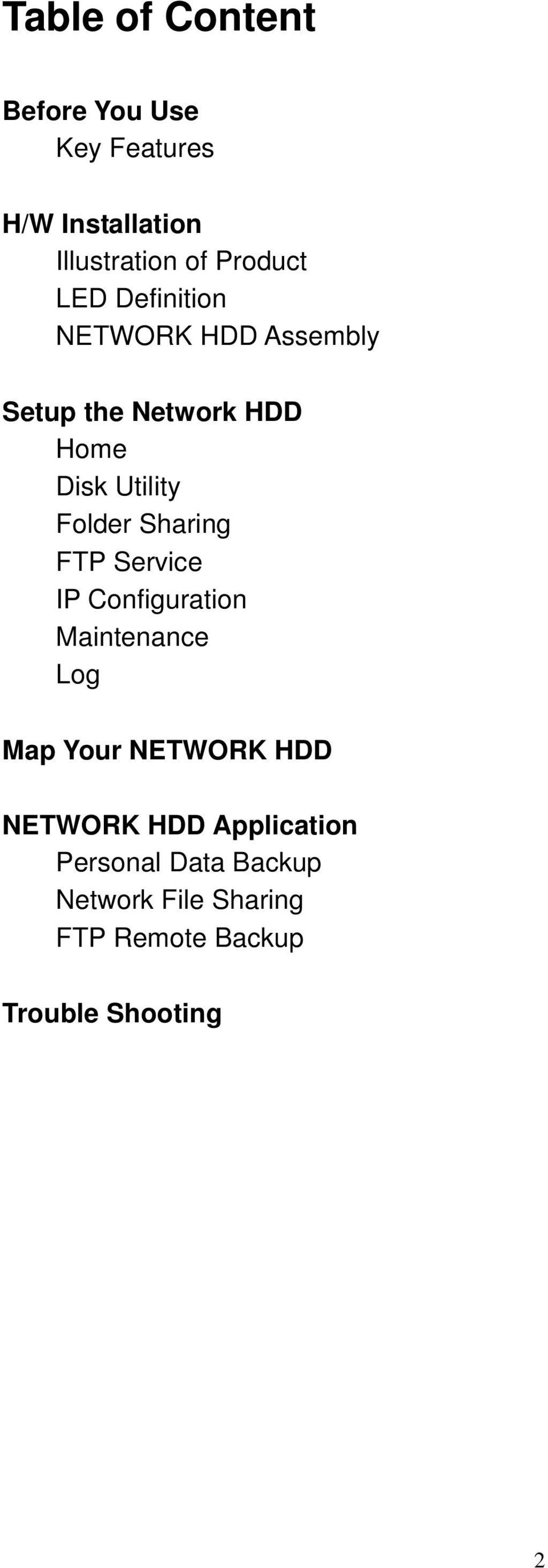 Sharing FTP Service IP Configuration Maintenance Log Map Your NETWORK HDD NETWORK HDD