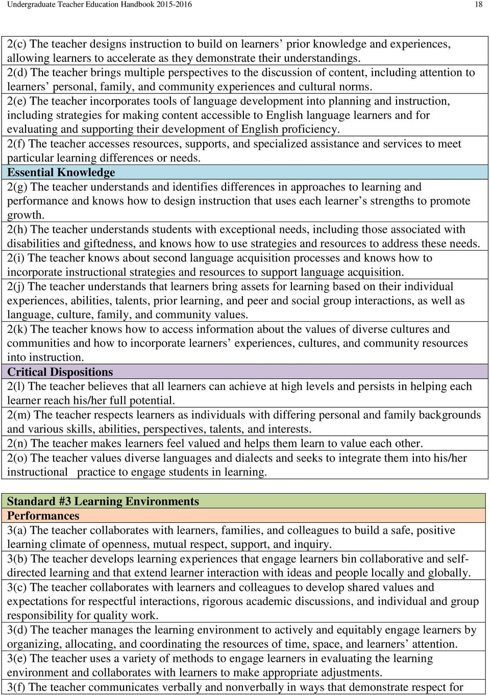 2(e) The teacher incorporates tools of language development into planning and instruction, including strategies for making content accessible to English language learners and for evaluating and