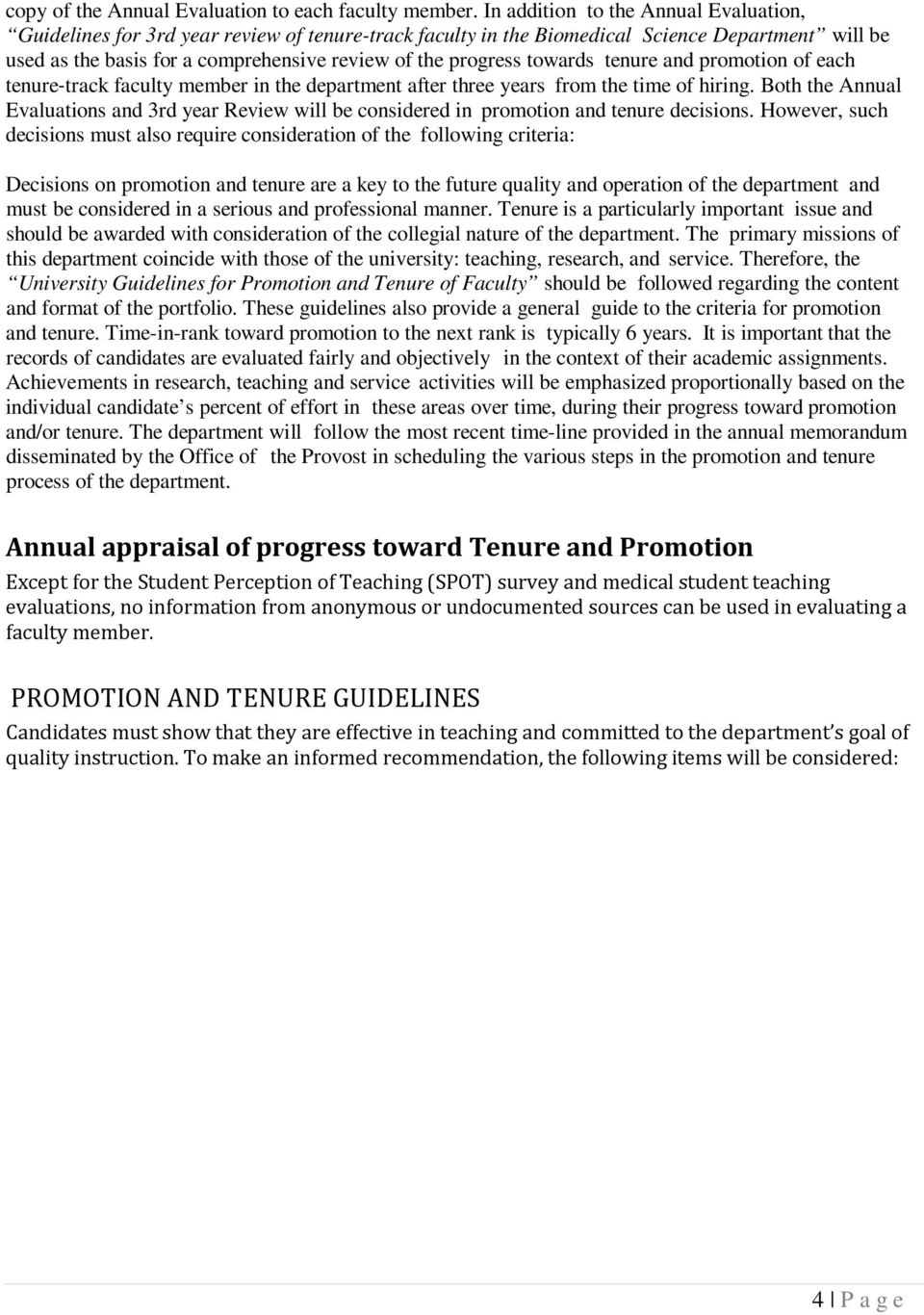 towards tenure and promotion of each tenure track faculty member in the department after three years from the time of hiring.
