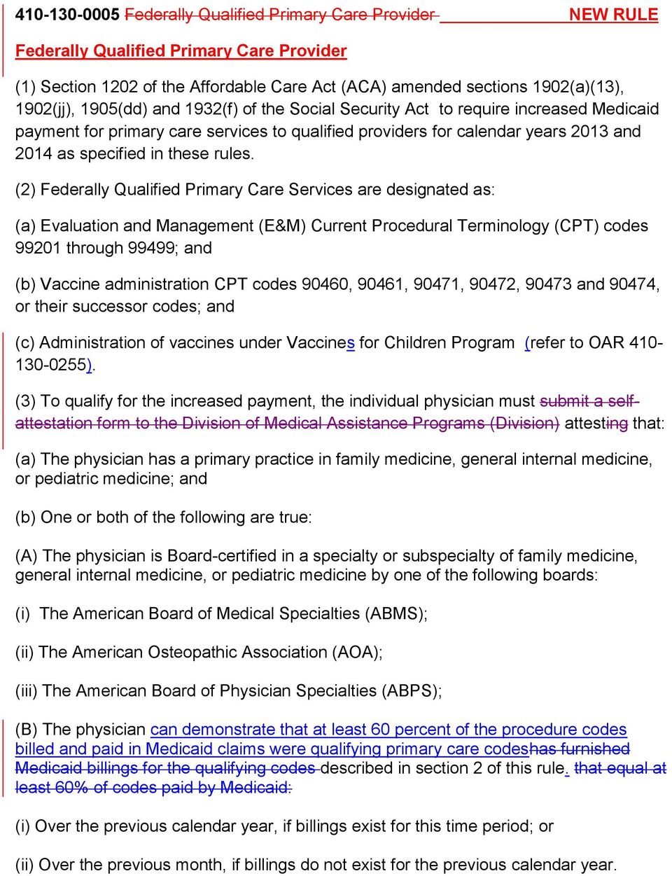 (2) Federally Qualified Primary Care Services are designated as: (a) Evaluation and Management (E&M) Current Procedural Terminology (CPT) codes 99201 through 99499; and (b) Vaccine administration CPT