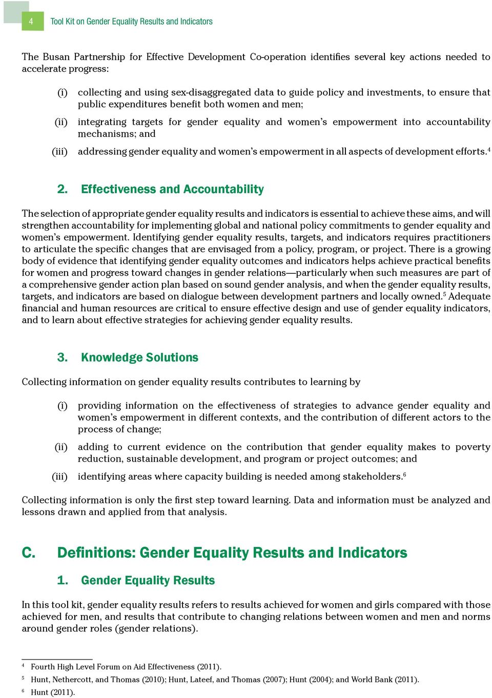 accountability mechanisms; and (iii) addressing gender equality and women s empowerment in all aspects of development efforts. 4 2.