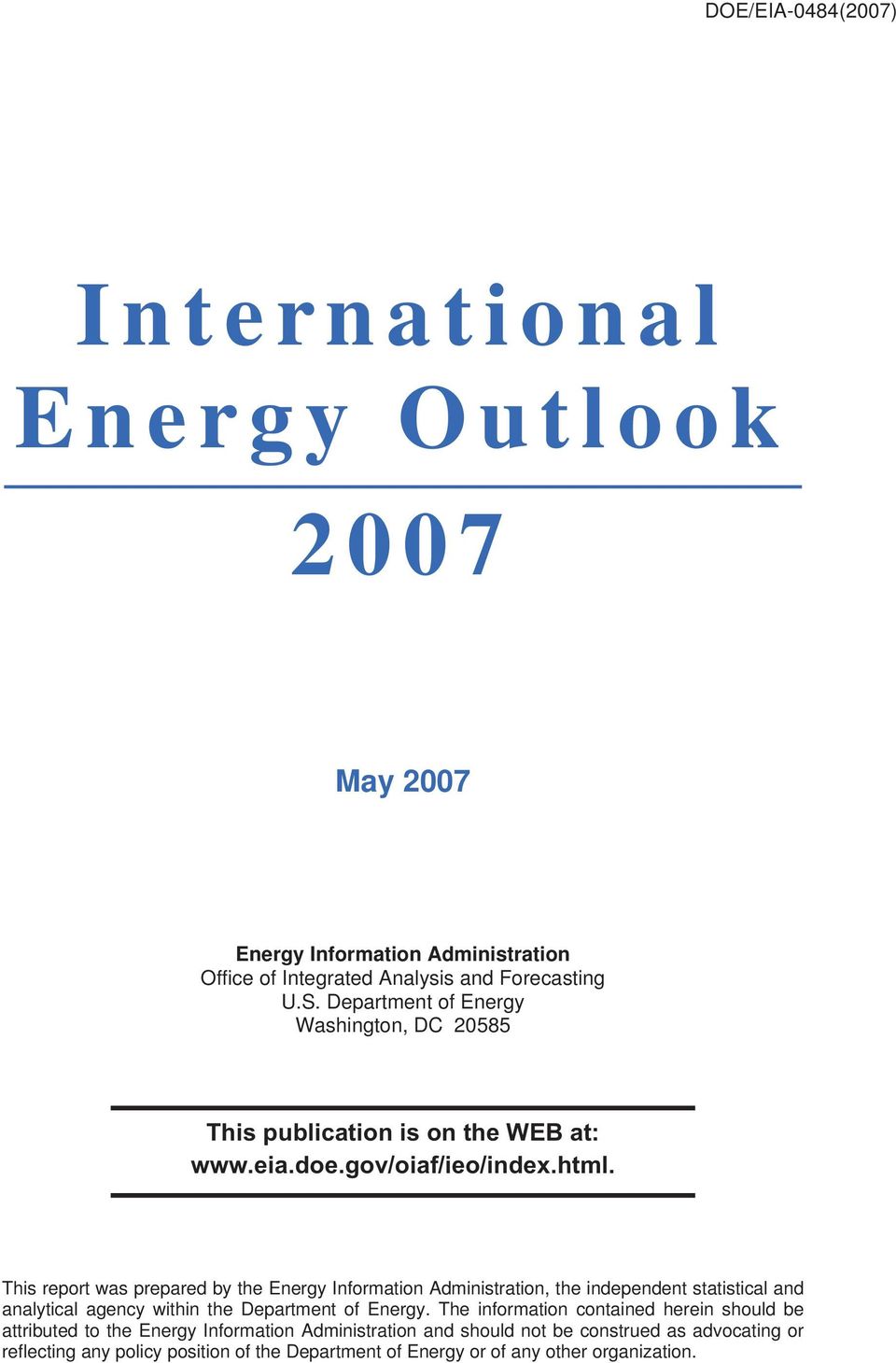 This report was prepared by the Energy Information Administration, the independent statistical and analytical agency within the Department of Energy.