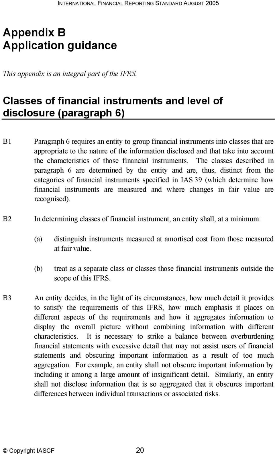 information disclosed and that take into account the characteristics of those financial instruments.