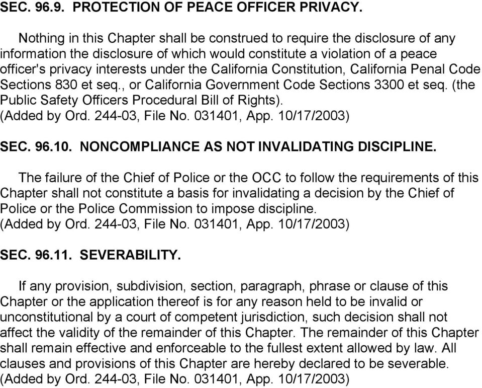 California Constitution, California Penal Code Sections 830 et seq., or California Government Code Sections 3300 et seq. (the Public Safety Officers Procedural Bill of Rights). SEC. 96.10.