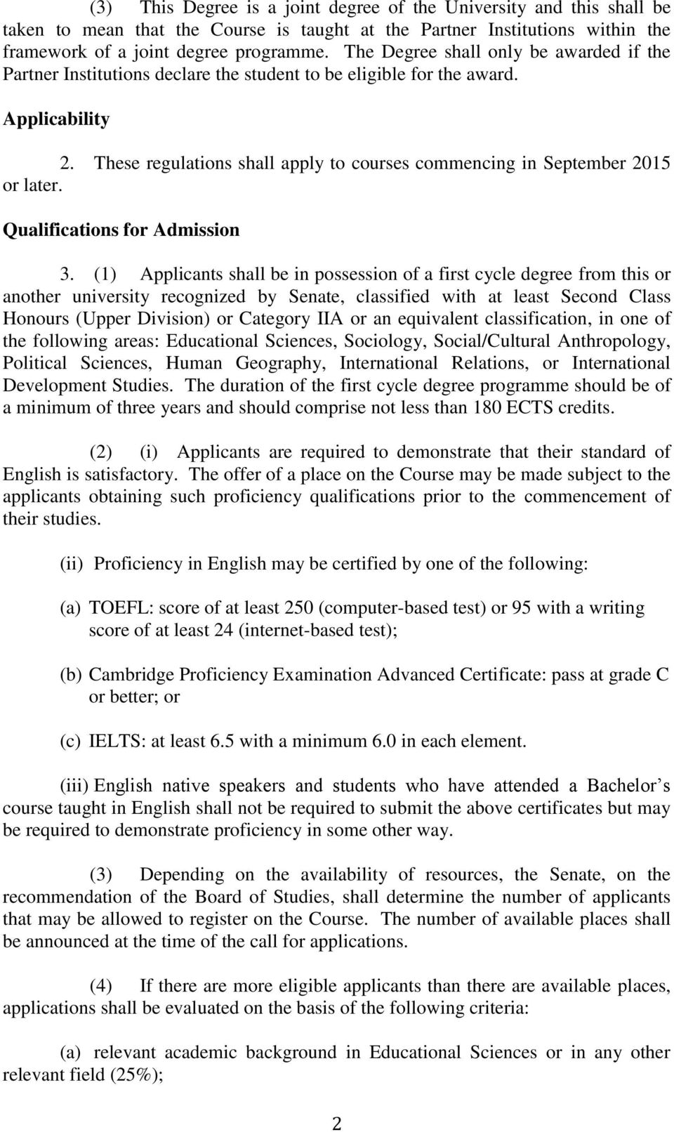 These regulations shall apply to courses commencing in September 2015 or later. Qualifications for Admission 3.