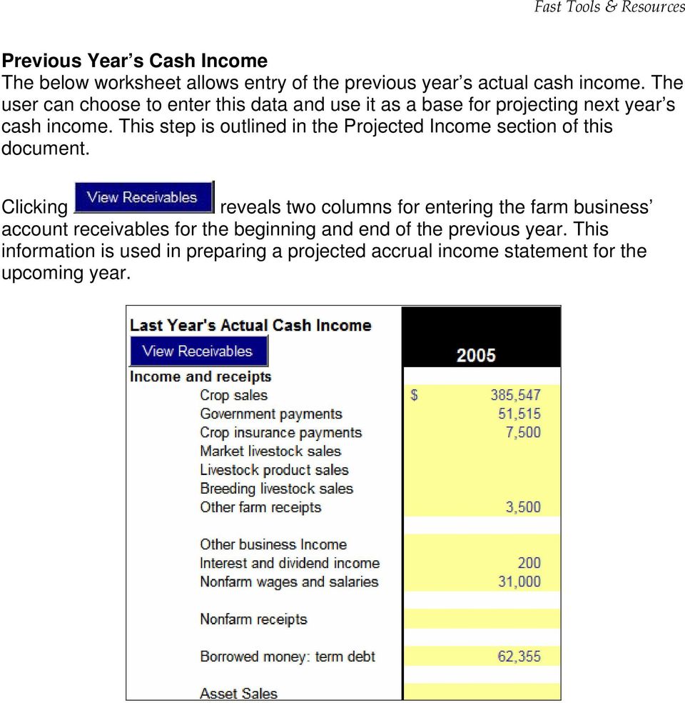 This step is outlined in the Projected Income section of this document.