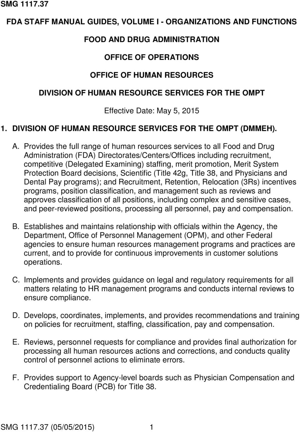 Effective Date: May 5, 2015 1. DIVISION OF HUMAN RESOURCE SERVICES FOR THE OMPT (DMMEH). A.