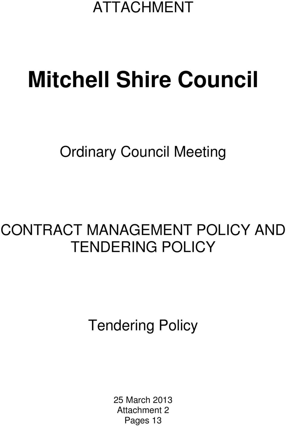 MANAGEMENT POLICY AND TENDERING POLICY
