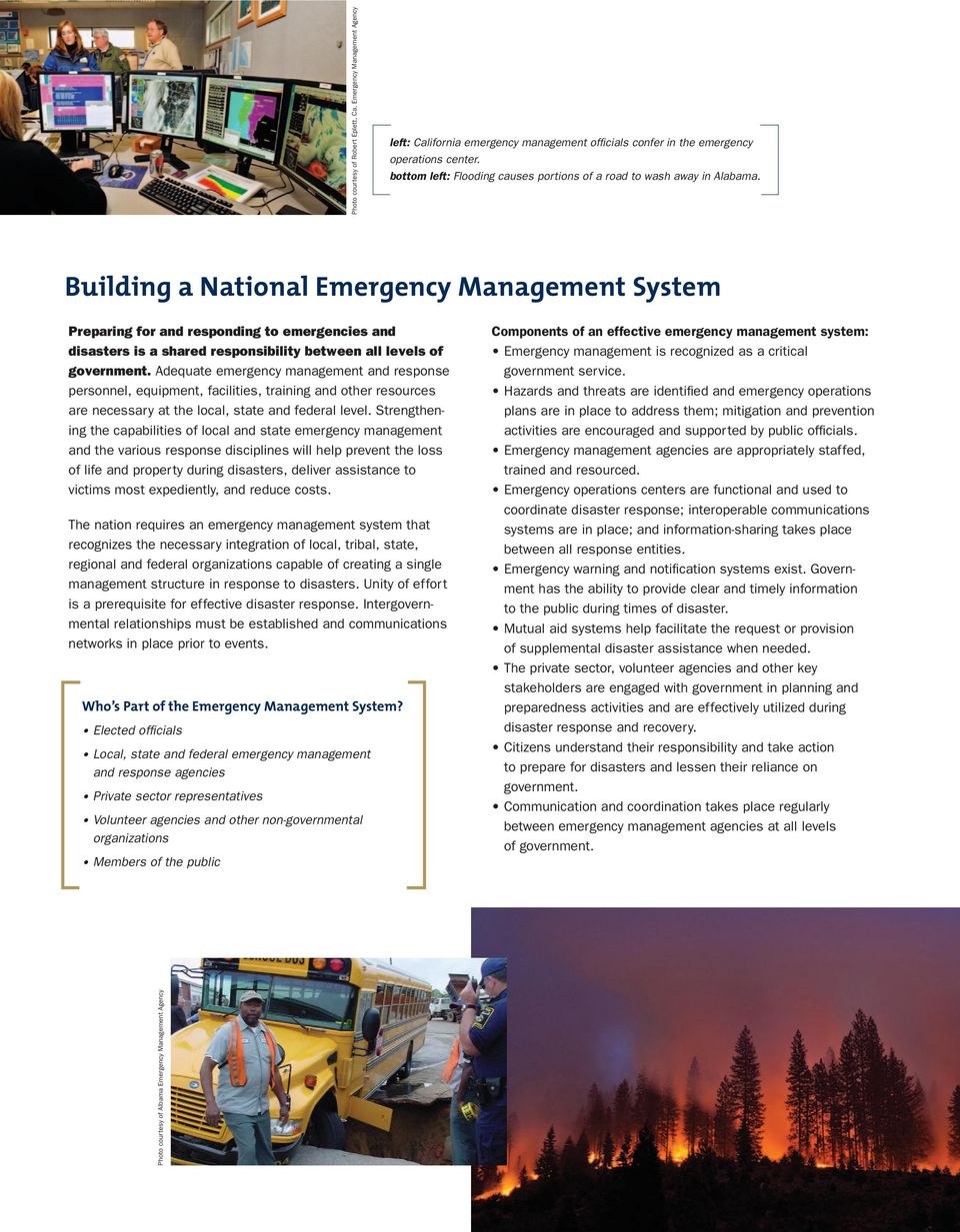 Adequate emergency management and response personnel, equipment, facilities, training and other resources are necessary at the local, state and federal level.