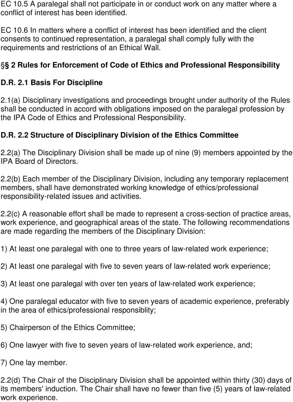 Wall. 2 Rules for Enforcement of Code of Ethics and Professional Responsibility D.R. 2.1 Basis For Discipline 2.