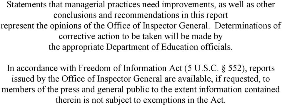 Determinations of corrective action to be taken will be made by the appropriate Department of Education officials.