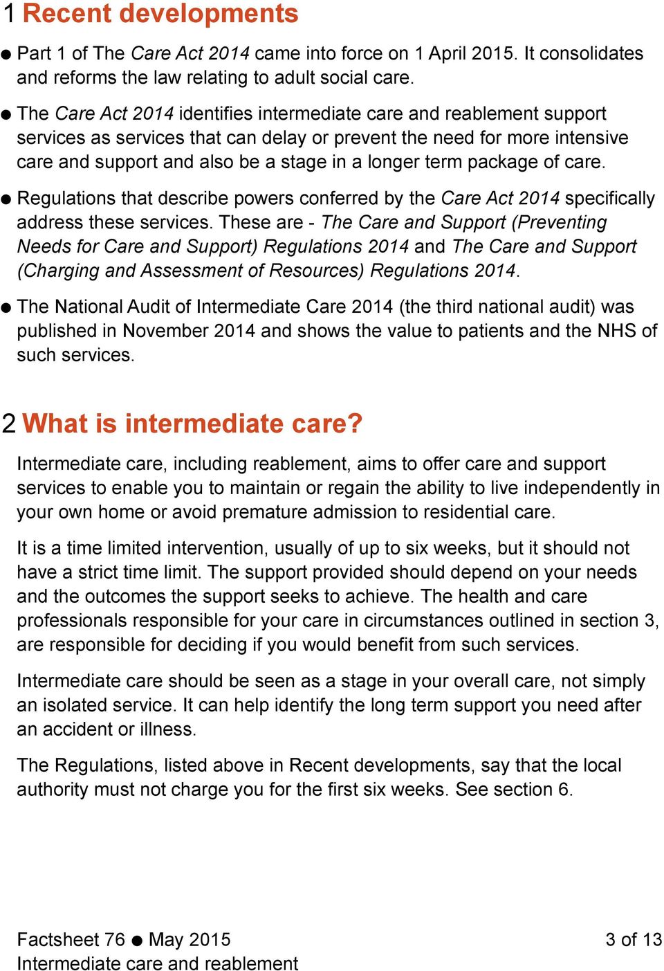 package of care. Regulations that describe powers conferred by the Care Act 2014 specifically address these services.