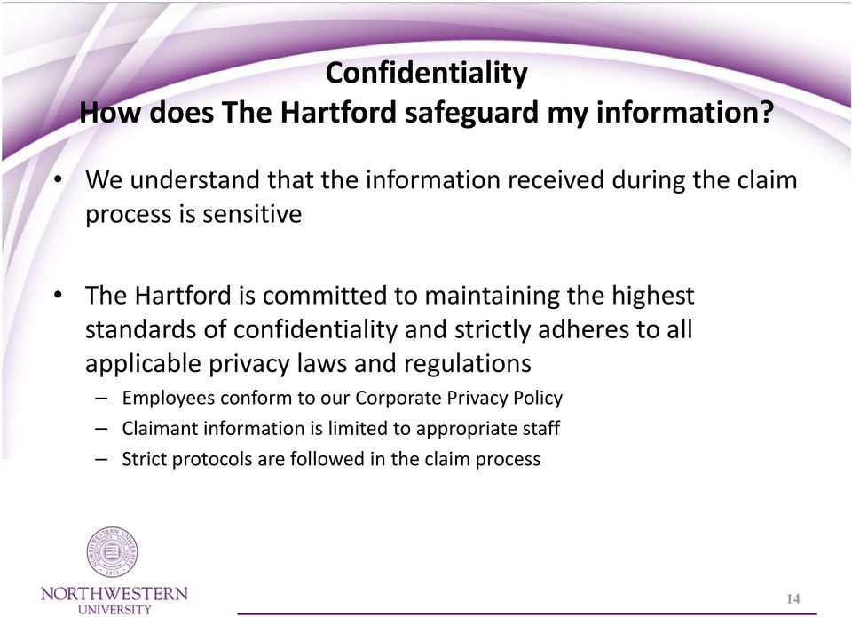 maintaining the highest standards of confidentiality and strictly adheres to all applicable privacy laws and