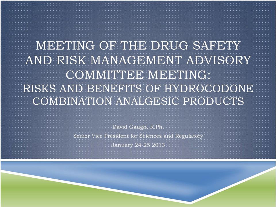 COMBINATION ANALGESIC PRODUCTS David Gaugh, R.Ph.