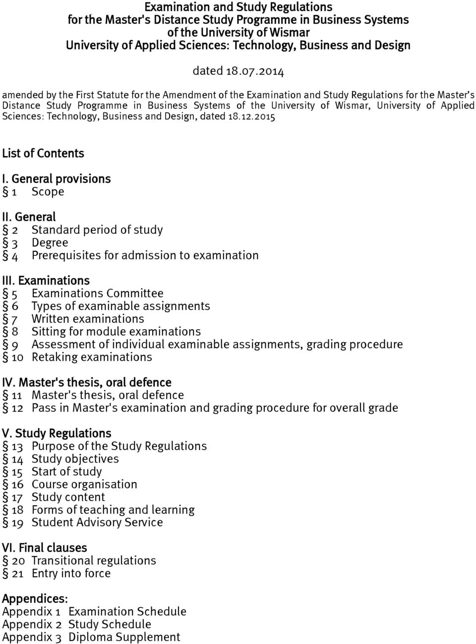 Applied Sciences: Technology, Business and Design, dated 18.12.2015 List of Contents I. General provisions 1 Scope II.