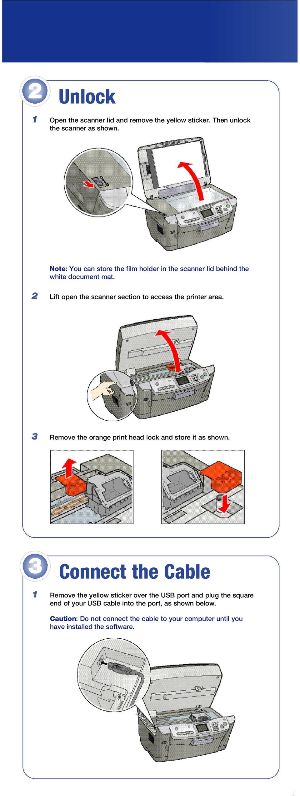 Lift open the scanner section to access the printer area. Remove the orange print head lock and store it as shown.
