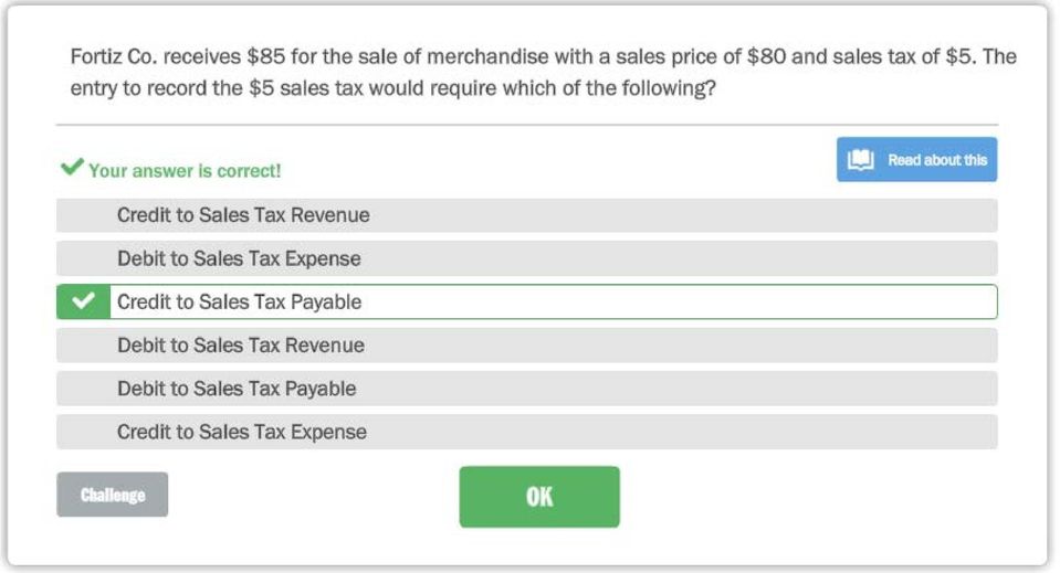The entry to record the $5 sales tax would require which of the following?