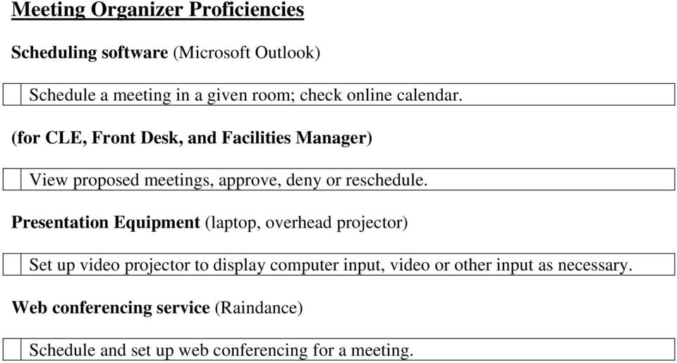 (for CLE, Front Desk, and Facilities Manager) View proposed meetings, approve, deny or reschedule.