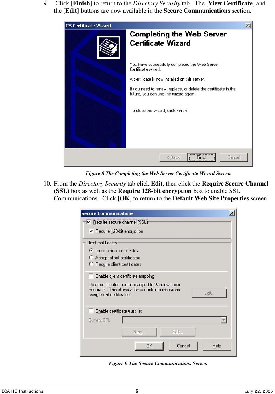 Figure 8 The Completing the Web Server Certificate Wizard Screen 10.