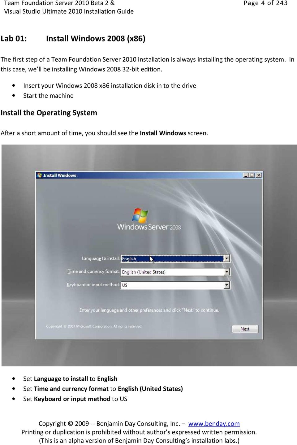 Insert your Windows 2008 x86 installation disk in to the drive Start the machine Install the Operating System After a short amount