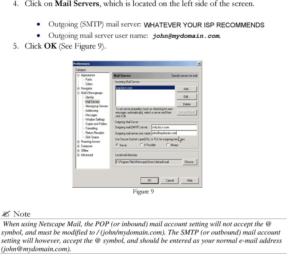 Figure 9 When using Netscape Mail, the POP (or inbound) mail account setting will not accept the @ symbol, and must be