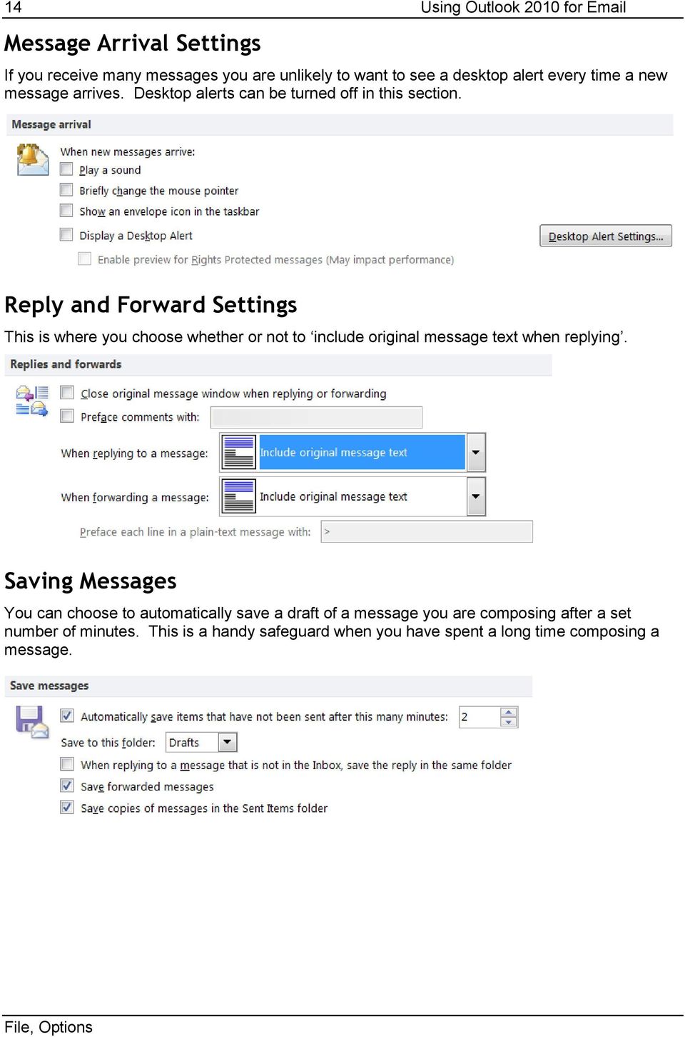 Reply and Forward Settings This is where you choose whether or not to include original message text when replying.