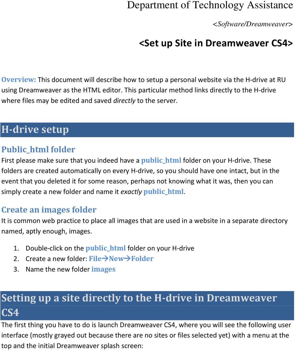 H-drive setup Public_html folder First please make sure that you indeed have a public_html folder on your H-drive.