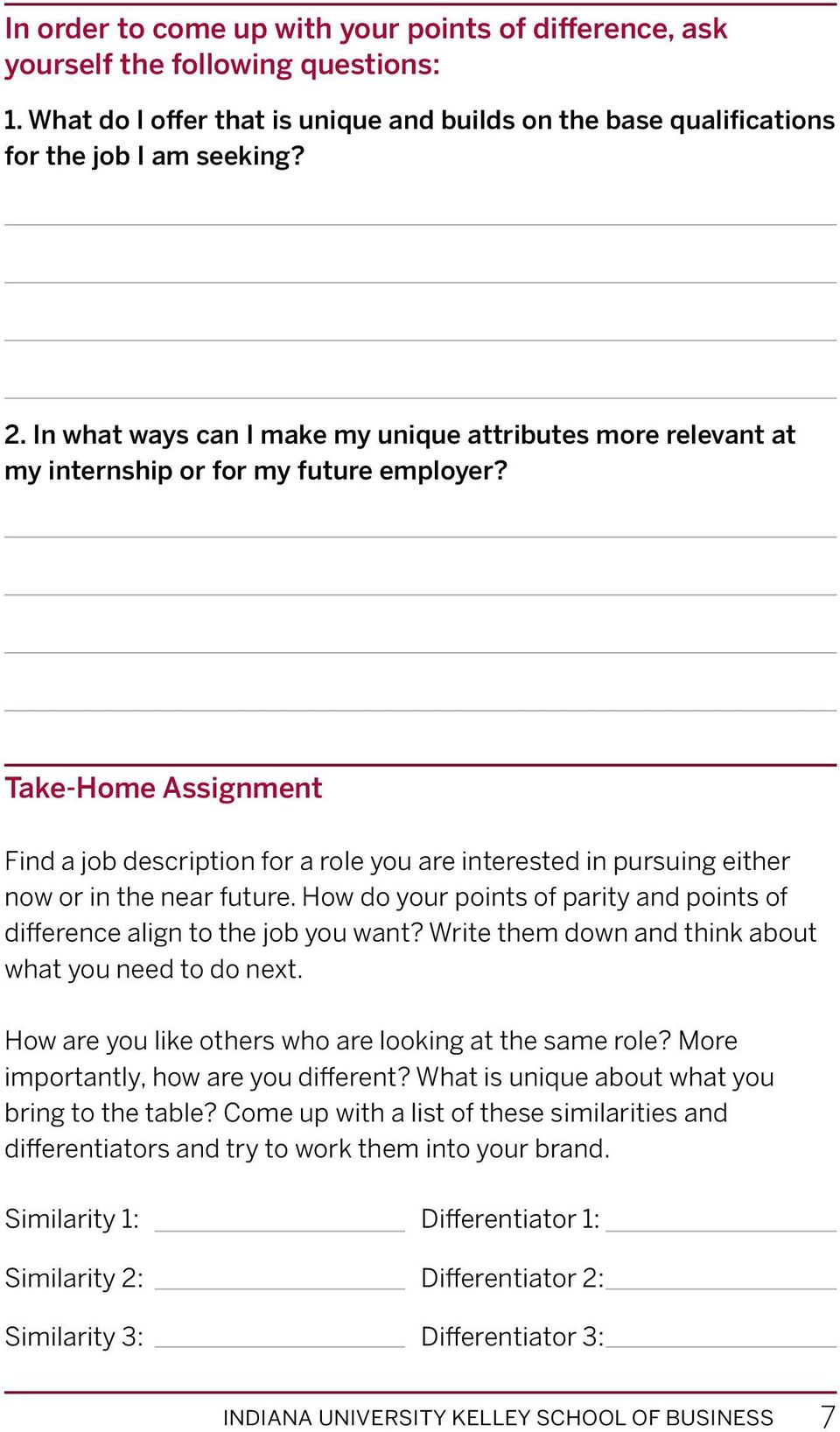 Take-Home Assignment Find a job description for a role you are interested in pursuing either now or in the near future. How do your points of parity and points of difference align to the job you want?
