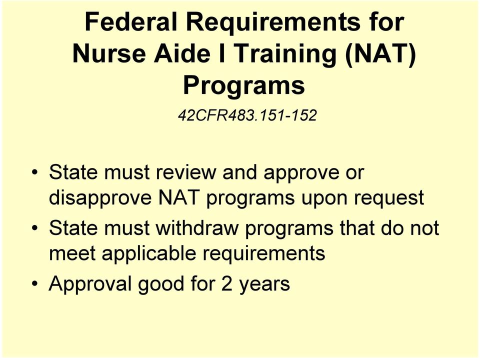 151-152 State must review and approve or disapprove NAT