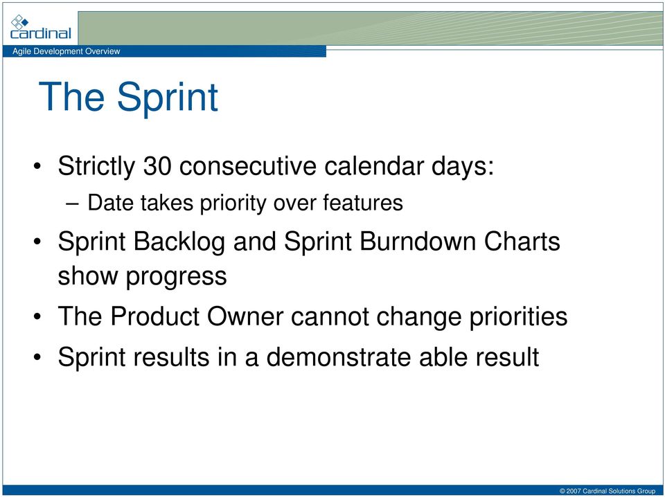 Burndown Charts show progress The Product Owner cannot