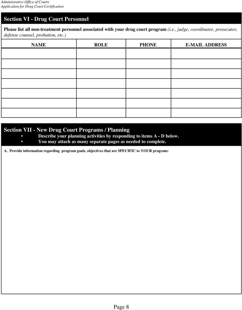responding to items A - D below. You may attach as many separate pages as needed to complete. A. Provide information regarding program goals, objectives that are SPECIFIC to YOUR program: Page 8