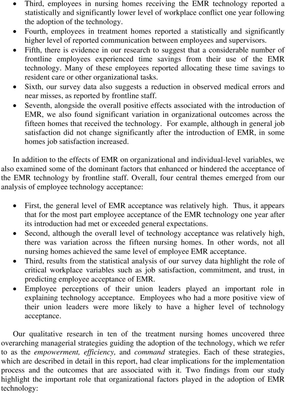 Fifth, there is evidence in our research to suggest that a considerable number of frontline employees experienced time savings from their use of the EMR technology.