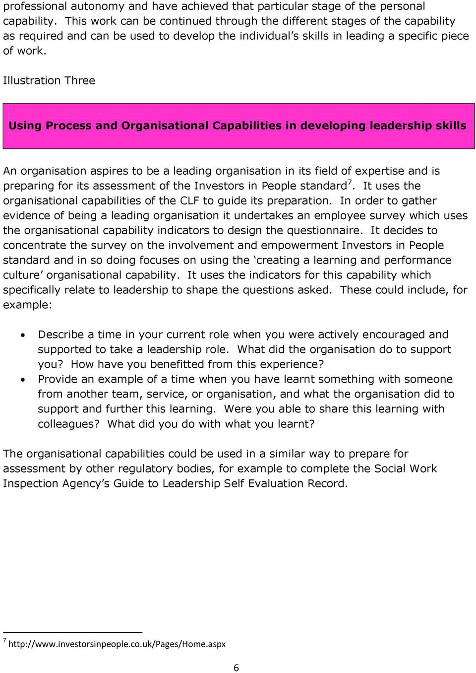 Illustration Three Using Process and Organisational Capabilities in developing leadership skills An organisation aspires to be a leading organisation in its field of expertise and is preparing for