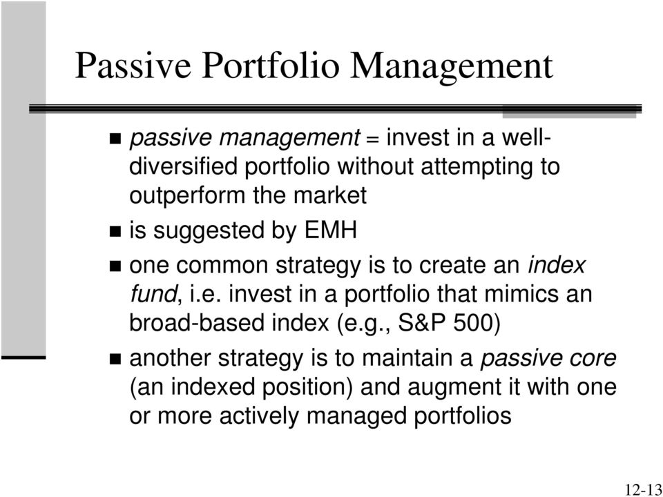 fund, i.e. invest in a portfolio that mimics an broad-based index (e.g.