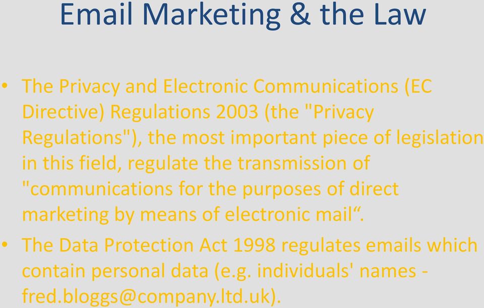 of "communications for the purposes of direct marketing by means of electronic mail.
