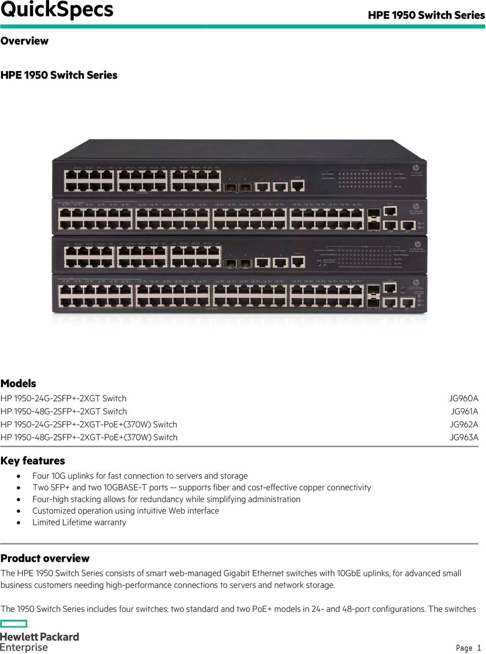 simplifying administration Customized operation using intuitive Web interface Limited Lifetime warranty Product overview The consists of smart web-managed Gigabit Ethernet switches with 10GbE