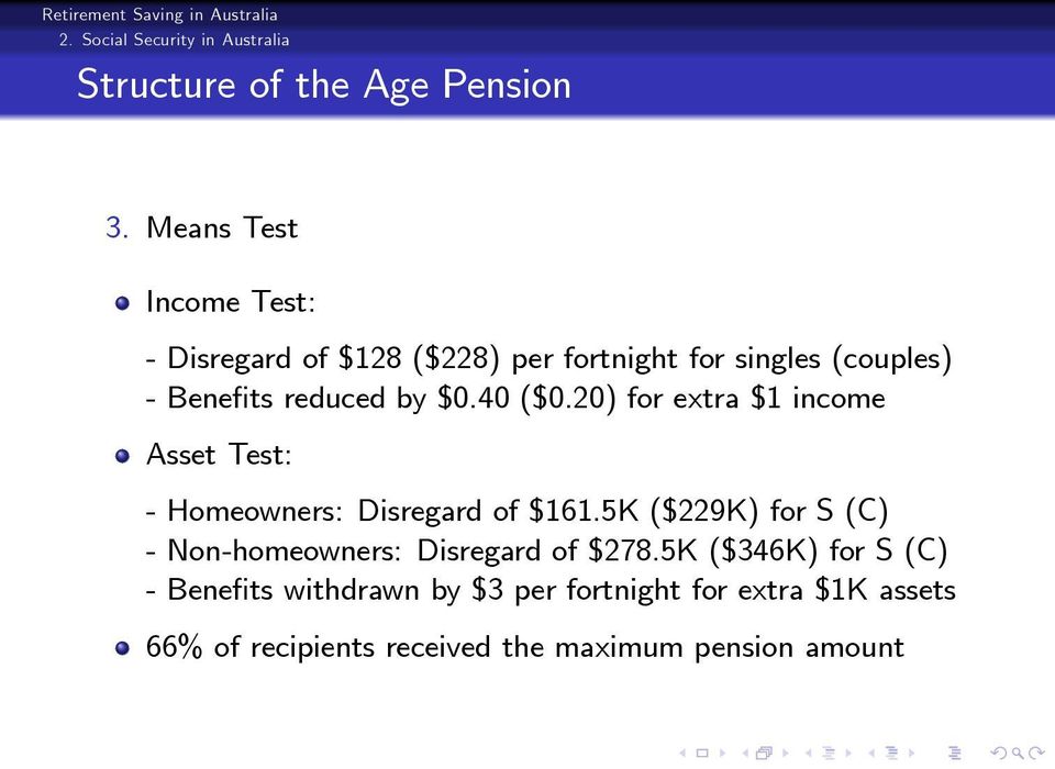 40 ($0.20) for extra $1 income Asset Test: - Homeowners: Disregard of $161.