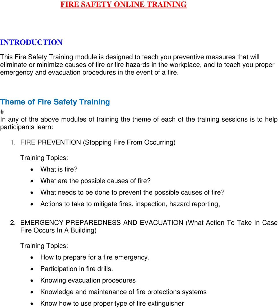 Theme of Fire Safety Training In any of the above modules of training the theme of each of the training sessions is to help participants learn: 1.