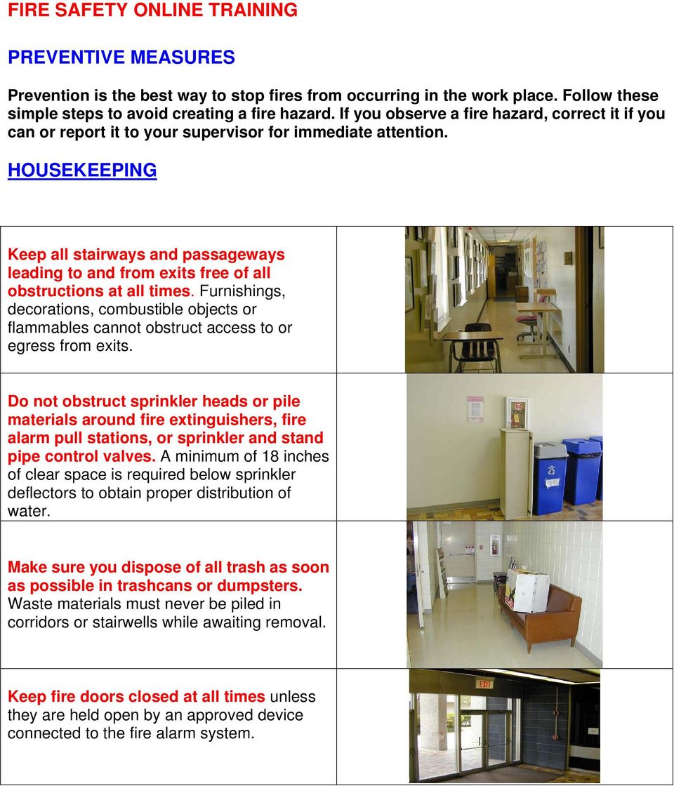 HOUSEKEEPING Keep all stairways and passageways leading to and from exits free of all obstructions at all times.
