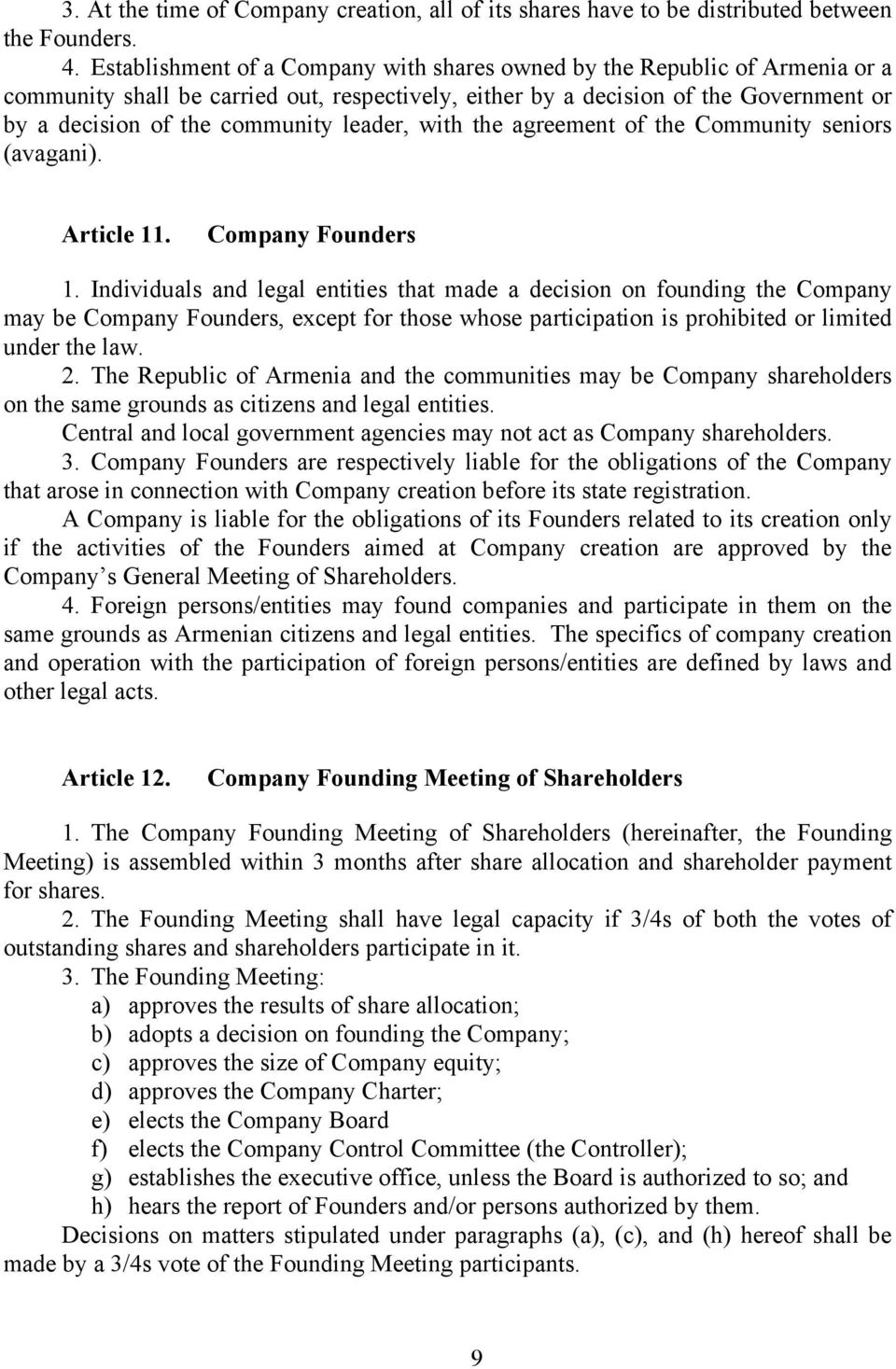 leader, with the agreement of the Community seniors (avagani). Article 11. Company Founders 1.