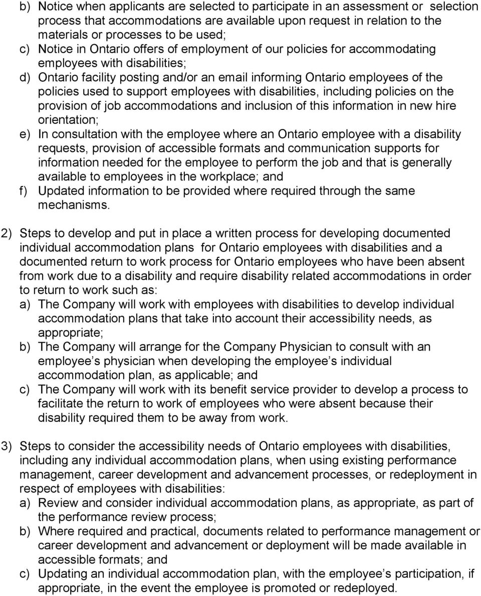 support employees with disabilities, including policies on the provision of job accommodations and inclusion of this information in new hire orientation; e) In consultation with the employee where an
