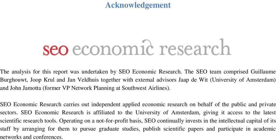 Southwest Airlines). SEO Economic Research carries out independent applied economic research on behalf of the public and private sectors.
